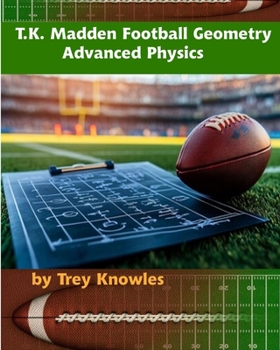 Paperback T.K. Madden Football Geometry: Advanced Physics Book