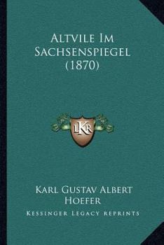 Paperback Altvile Im Sachsenspiegel (1870) [German] Book