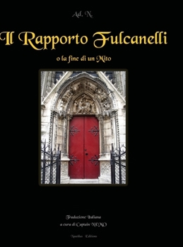 Hardcover Il Rapporto Fulcanelli: o la fine di un mito [Italian] Book