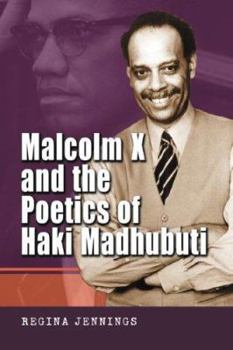 Paperback Malcolm X and the Poetics of Haki Madhubuti Book