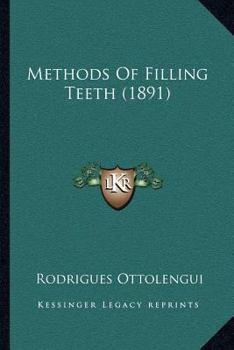 Paperback Methods Of Filling Teeth (1891) Book