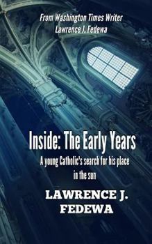 Paperback Inside: The Early Years: A young Catholic's search for his place in the sun Book