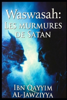 Waswasah : Les murmures de Satan