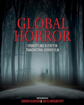 Paperback Global Horror: Hybridity and Alterity in Transnational Horror Film Book