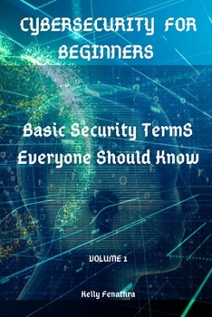 Paperback Cybersecurity for Beginners: Basic Security Terms Everyone Should Know Book