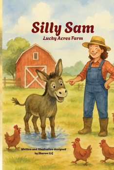 Silly Sam Lucky Acres Farm: childrens picture story book