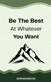 Paperback Be The Best At Whatever You Want Book