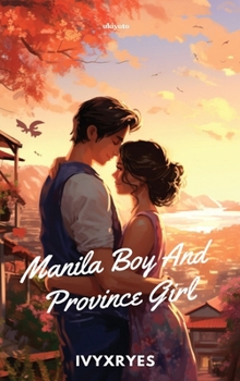 Manila Boy And Province Girl (Filipino Edition)