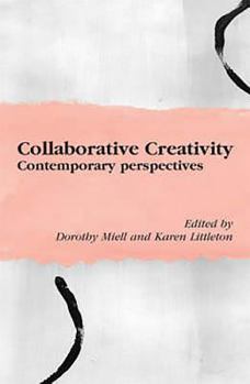 Paperback Collaborative Creativity: Contemporary Perspectives Book