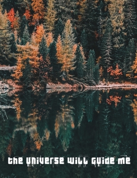 Paperback The Universe Will Guide Me Notebook: A large Composition and Exercise book for teachers, coaches and students. Book