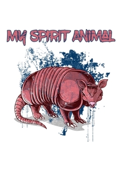 Paperback Armadillo My Spirit Animal Braun Rot: 6x9 120 pages blank - Your personal Diary Book