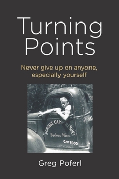 Paperback Turning Points: Never give up on anyone, especially yourself Book