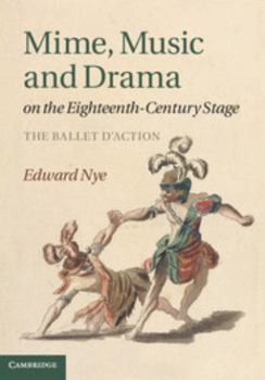 Hardcover Mime, Music and Drama on the Eighteenth-Century Stage Book