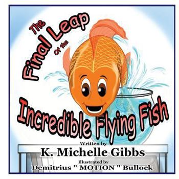 Paperback The Final Leap of the Incredible Flying Fish Book