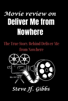 Paperback Deliver Me from Nowhere: The True Story Behind Deliver Me from Nowhere Book