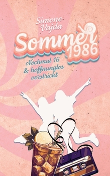 Paperback Sommer 1986: Nochmal 16 & hoffnungslos verstrickt [German] Book