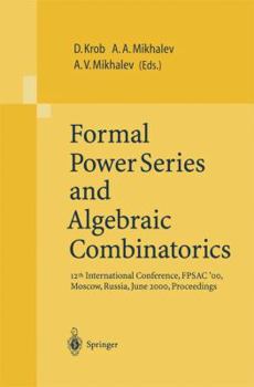 Paperback Formal Power Series and Algebraic Combinatorics: 12th International Conference, Fpsac'00, Moscow, Russia, June 2000, Proceedings Book