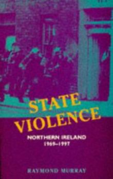 Paperback State Violence: Northern Ireland 1969-1997 Book