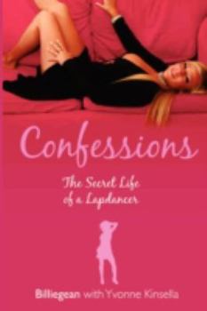 Paperback Confessions: The Secret Life of a Lapdancer Book