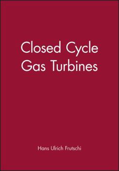 Hardcover Closed Cycle Gas Turbines Book