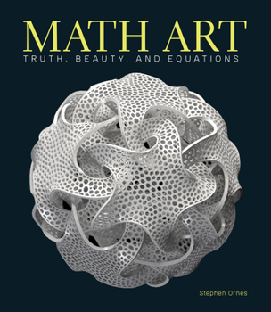 Hardcover Math Art: Truth, Beauty, and Equations Book