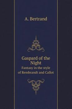 Hardcover Gaspard of the darkness. Fantasy in the style of Rembrandt and Callot [Russian] Book