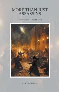 Paperback More Than Just Assassins: The Nizarites' Untold Story Book