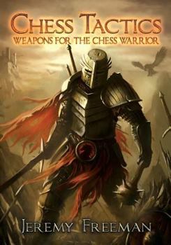 Paperback Chess Tactics: Weapons for the Chess Warrior Book