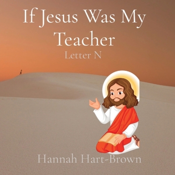 Paperback If Jesus Was My Teacher: Letter N Book