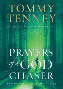 Paperback Prayers of a God Chaser: Passionate Prayers of Pursuit Book