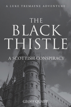 Paperback The Black Thistle: A Scottish Conspiracy Book