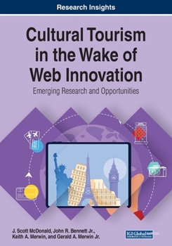 Paperback Cultural Tourism in the Wake of Web Innovation: Emerging Research and Opportunities Book