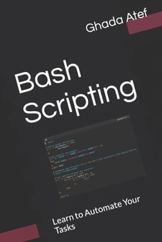 Bash Scripting: Learn to Automate Your Tasks