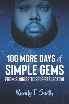 Paperback 100 More Days of Simple Gems: From Sunrise to Self-Reflection Book