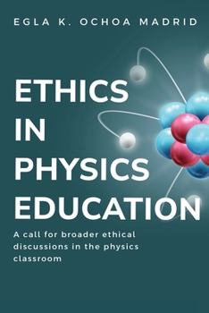 Paperback A Call for Broader Ethical Discussions in the Physics Classroom Book
