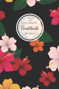 Paperback The One-Minute Gratitude Journal: Tropical Flowers Book