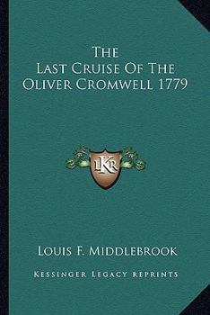 The Last Cruise of the Oliver Cromwell 1779