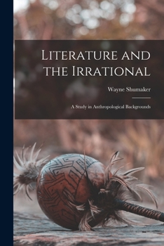 Paperback Literature and the Irrational: a Study in Anthropological Backgrounds Book