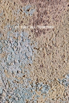 Paperback My Shit All Together: College Ruled Composition Notebook w/ Brown and Gray Color Soil Texture Background Design Gift Book