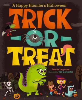 Hardcover Trick-Or-Treat: A Happy Haunter's Halloween Book