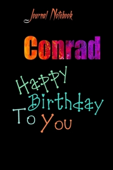 Conrad: Happy Birthday To you Sheet 9x6 Inches 120 Pages with bleed - A Great Happybirthday Gift