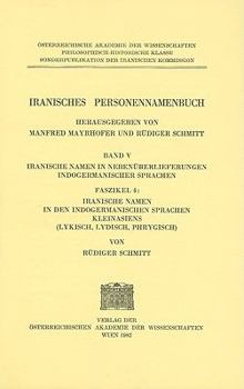 Paperback Iranisches Personennamenbuch / Iranische Namen in Nebenuberlieferungen Indogermanischer Sprachen / Iranische Namen in Den Indogermanischen Sprachen Kl [German] Book