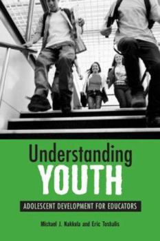 Paperback Understanding Youth: Adolescent Development for Educators Book