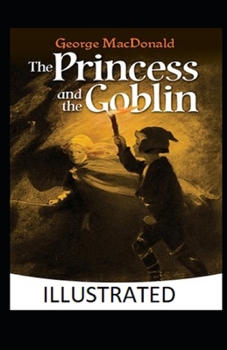 The Princess and the Goblin Illustrated