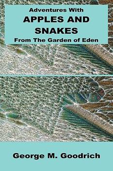 Paperback Adventures with Apples and Snakes: From the Garden of Eden Book