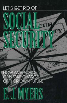 Hardcover Let's Get Rid of Social Security Book