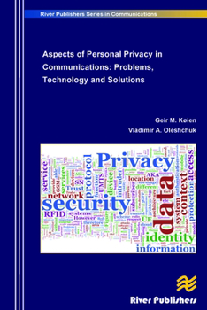 Hardcover Aspects of Personal Privacy in Communications - Problems, Technology and Solutions Book