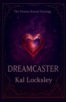 Dreamcaster (The Dream Bound Duology) - Book #2 of the Dream Bound Duology