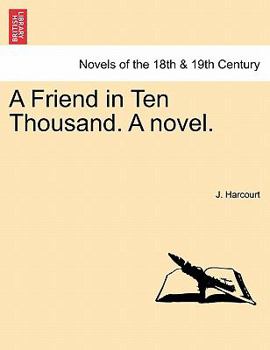 Paperback A Friend in Ten Thousand. a Novel. Book