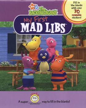 Paperback The Backyardigans My First Mad Libs [With Over 70 Reusable Stickers] Book